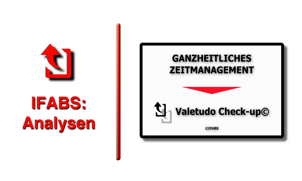 IFABS Thill Valetudo Check-up© PGanzheitliches Zeitmanagement