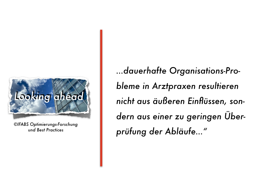 Looking ahead: Selbstkritik vermeidet unzureichende Organisation in Arztpraxen