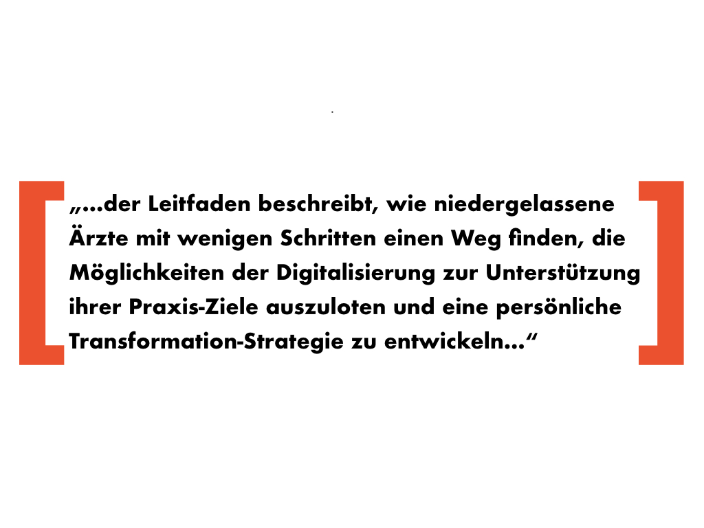 Transformation der Arbeit in Arztpraxen: Ratgeber mit den Best Practices für den Start von Haus- und Fachärzten in die Digitalisierung