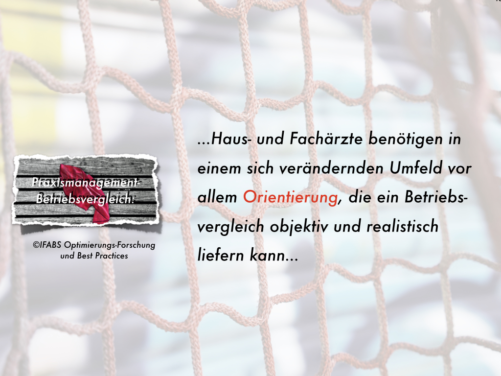 Der IFABS Praxismanagement-Betriebsvergleich für Haus- und Fachärzte: Orientierung in einem sich verändernden Umfeld