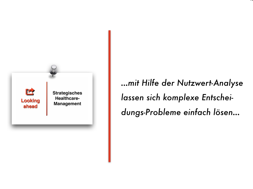 Looking ahead: Mit der Nutzwert-Analyse zur Auswahl der besten Strategie-Alternative