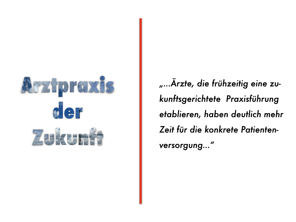 Agiles Management: Auch für Haus- und Fachärzte ein wichtiges Thema bei der Zukunftssicherung