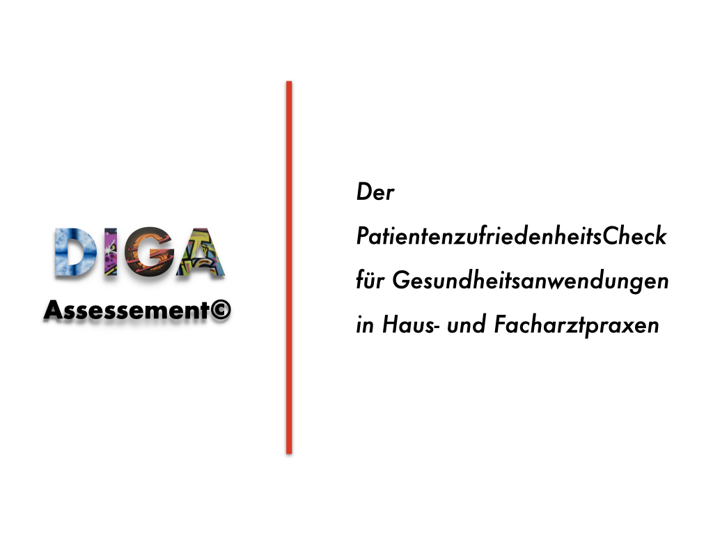 Kostenlos für Haus- und Fachärzte: Das DIGA-Assessment©, der PatientenzufriedenheitsCheck für Gesundheitsanwendungen